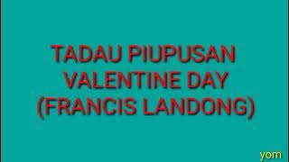 KARAOKE TADAU PIUPUSAN.                              (FRANCIS LANDONG)