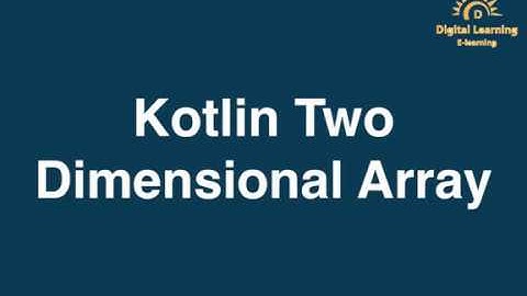 9 Kotlin Multi Dimensional Array | Online Training Download app from below link