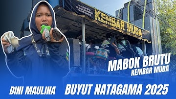 MABOK BRUTU VOC. DINI MAULINA SINGA DEPOK KEMBAR MUDA | NGUNJUNG MBAH BUYUT NATAGAMA 2025
