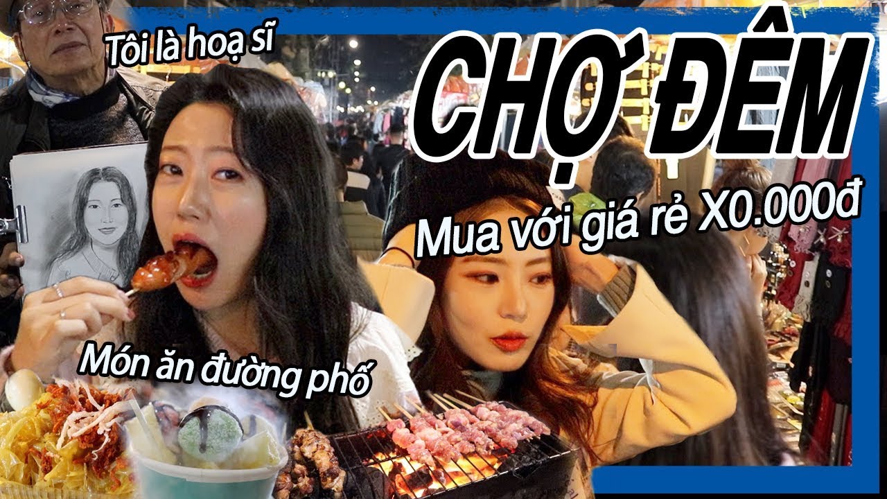 cho dem ha noi  Update 2022  2 bạn Hàn Quốc tham quan Chợ đêm Hà Nội,trong đó kg thể thiểu món ăn và mua sắm!