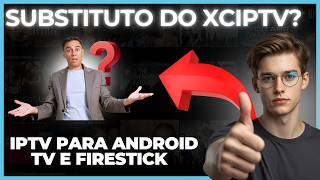 NOVO APP IPTV PARA ANDROID TV E FIRE STICK 2026 🔥 MELHOR SUBSTITUTO DO XCIPTV?