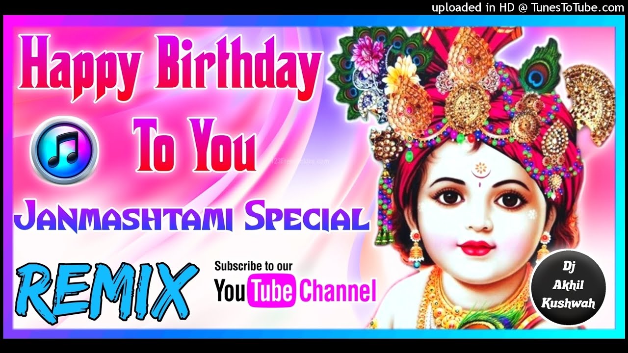 Hum Sab Bolenge Happy Birthday To YouJanmashtami Special Dj SongDj