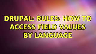 Famous Drupal: Rules: How to access field values by language Net Worth