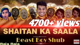 Shaitan Ka Sala Beast Boy Shub Bala Bala Bala Challenge