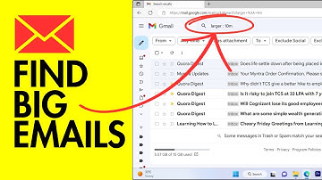 How to Find Large Emails in Gmail?