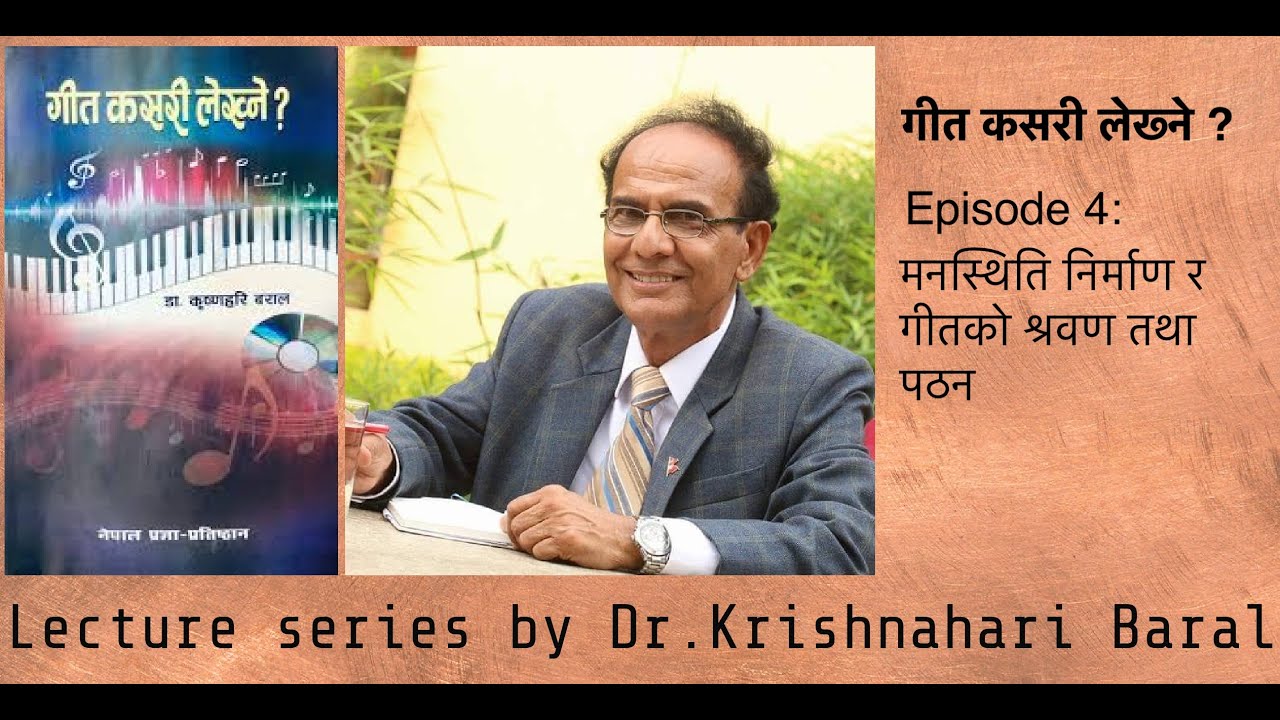 How to write a song  Mood building and song listening and reading Dr Krishnahari Baral Episode 4