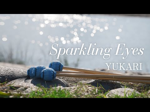 【P.V.】YUKARI『Sparkling Eyes』