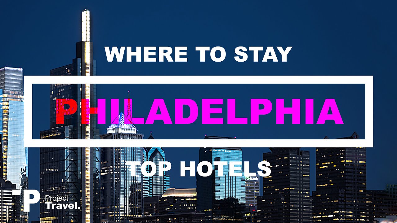 PHILLY Where to Stay in Philadelphia Best Hotels! YouTube