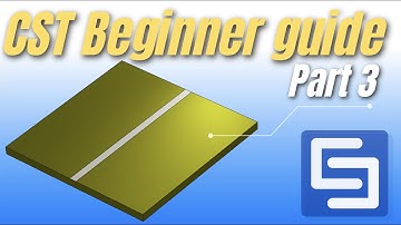 CST Beginner Guide PART 3: Creating a Microstrip Line in CST