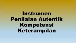 instrumen penilaian autentik ranab keterampilan - penilaian proyek - penilaian kinerja - portofolio