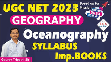 UGC NET 2023, NET Geography Syllabus & Books, Oceanography, Net Jrf Geography 2023 | By Gaurav Sir