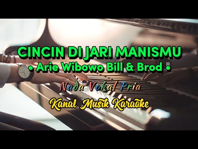 Cincin Dijari Manismu - Arie Wibowo (Bill&Brod) || Karaoke Version HD Kualitas Studio class=