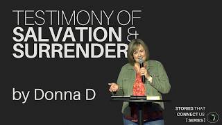 Donna D Testimony - Salvation and Surrender