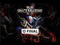 O final Warhammer 40K Space Marine 2