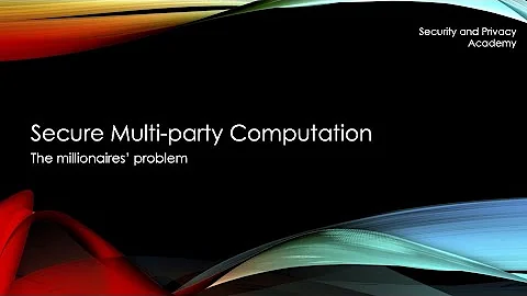 Secure Multi-party Computation and the Millionaires' Problem explained
