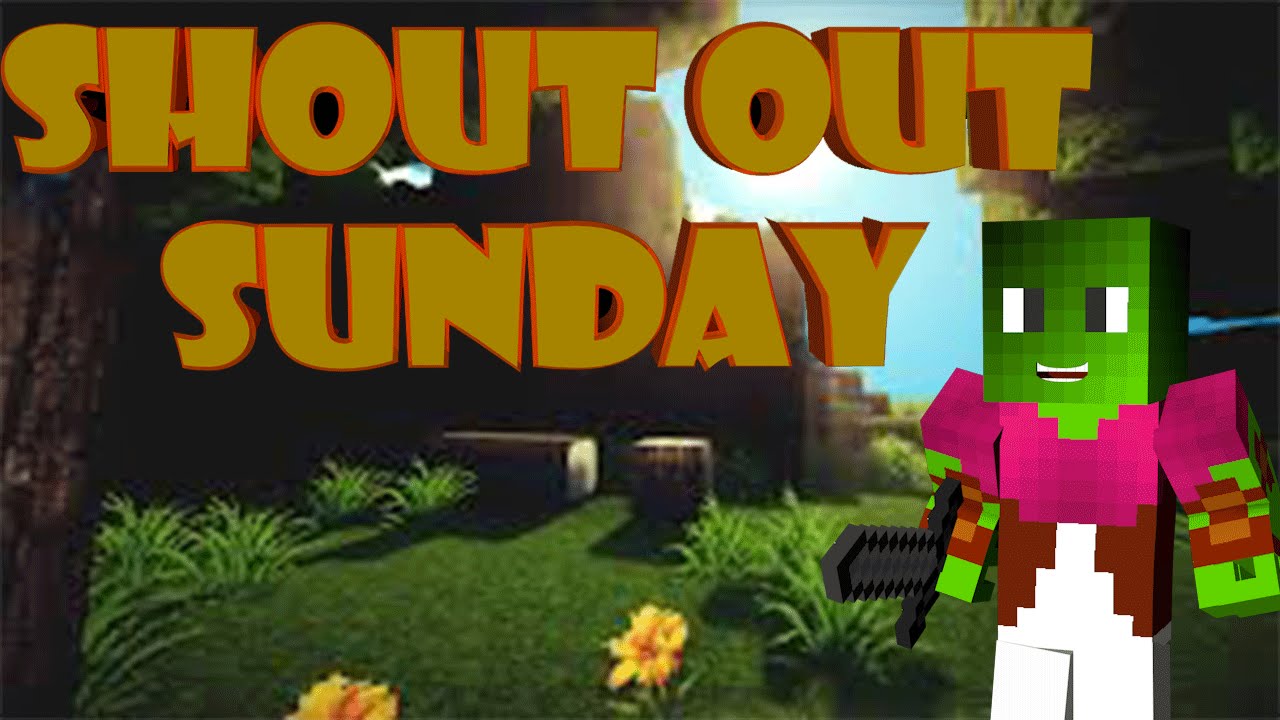 Shout out Sunday #5 (Late Episode) with NEW INTRO!!