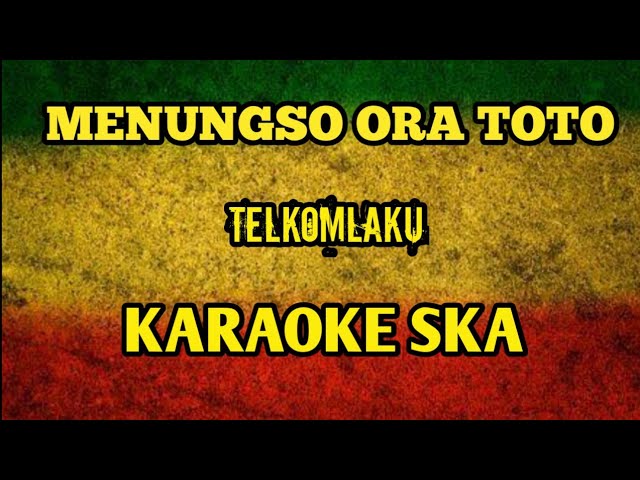 MENUNGSO ORA TOTO - TEKOMLAKU || KARAOKE SKA [angklung version] class=