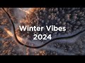 Winter vibes 2024  chillout mix