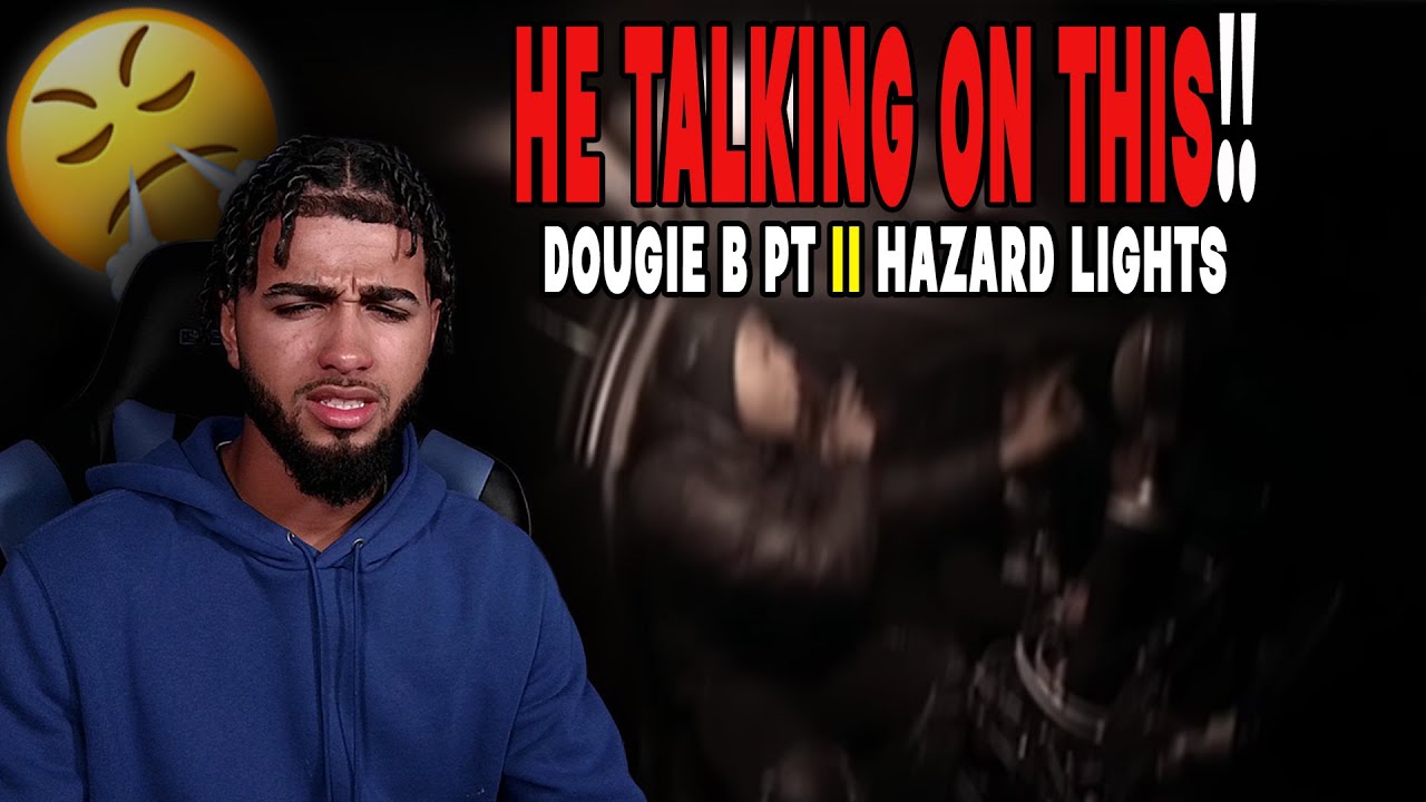 "Dougie B" Pt II Hazard Lights ⚠️ **REACTION** YouTube