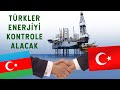 Azerbaycan ve Türkiye Ortak Enerji Arayacak! Osmanlı’nın Ayak Sesleri