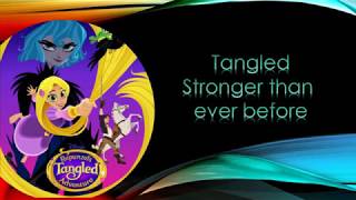 Tangled the series: Stronger than ever before lyrics