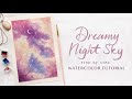 Dreamy Night Sky//How to paint clouds: Step by Step Watercolor Tutorial