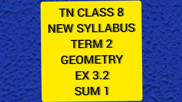 TN Samacheer 8 Maths New Syllabus Term 2 Geometry Ex 3.2 Sum 1