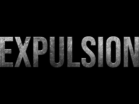 OFFICIAL TRAILER : EXPULSION