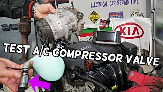 HOW TO TEST AC COMPRESSOR VALVE ON KIA SPORTAGE KIA SORENTO