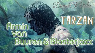 Armin van Buuren & BlasterJaxx - Tarzan (Extended Mix) (DimakSVideo)