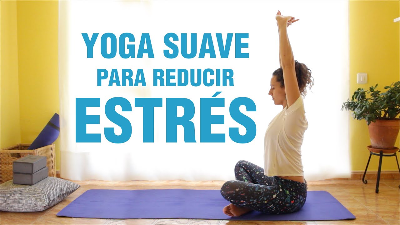 YOGA PARA ESTRÉS Y ANSIEDAD | 20 min de clase para reducir estrés y ...