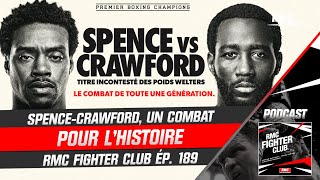 Boxe : Spence-Crawford, un combat pour l'histoire (RMC Fighter Club)