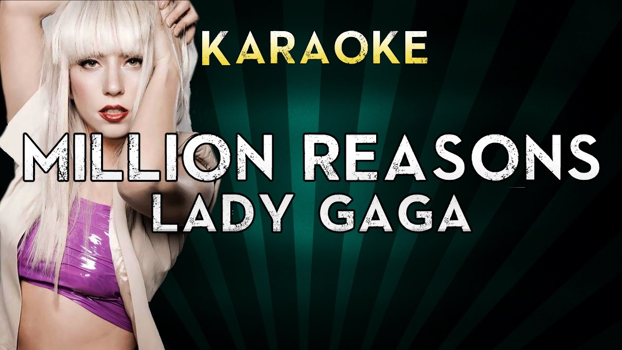 Lady Gaga million reasons. Караоке Gaga. Lady Gaga караоке. Lady Gaga обложка million reasons. Караоке леди гага