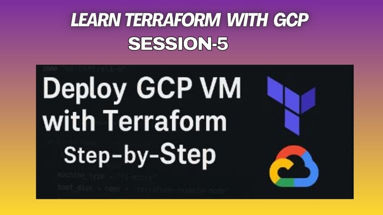SESSION-5:Build a VM on GCP with Terraform in 5 Minutes! - YouTube