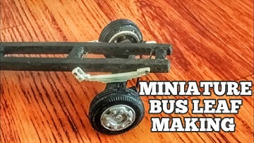 MINIATURE BUS LEAF MAKING | MINIATURE MAKER