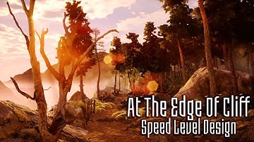 Speed Level Design | At The Edge Of Cliff | Unreal Engine 4