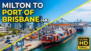 Brisbane Milton to Port of Brisbane 4k Drive || #brisbane #portofbrisbane #brisbaneaustralia