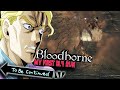 One Of My Most HEARTBREAKING Moments...- Bloodborne BL4/SL1 Funny Moments 9