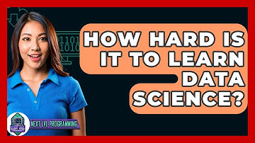 How Hard Is It To Learn Data Science? - Next LVL Programming