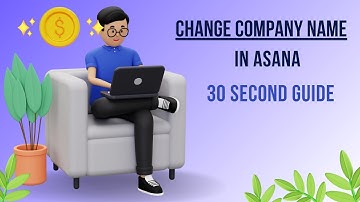 Change Company Name in Asana: 30 Second Guide