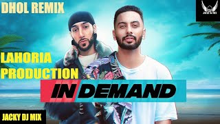 In Demand Dhol Remix Navaan Sandhu Ft Jacky Dj Mix Latest Punjabi New Song 2021 Lahoria Production