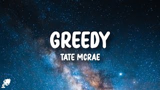 Tate McRae - greedy (Lyrics) | 'i would want myself baby please believe me'