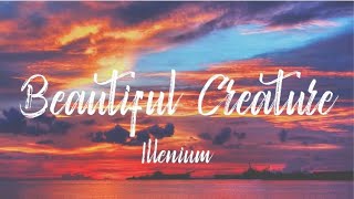 Illenium - Beautiful Creature (Lyrics)