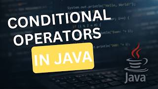 Conditional Operators in Java