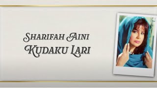 Datuk Sharifah Aini - Kudaku Lari