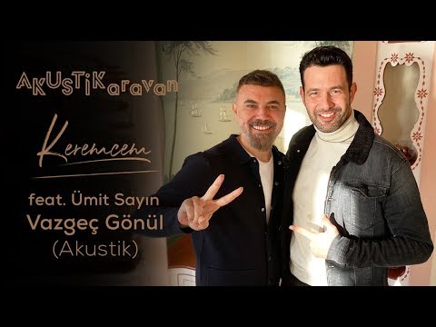 Keremcem ft. Ümit Sayın – Vazgeç Gönül (Hairworld-Akustik Versiyon)