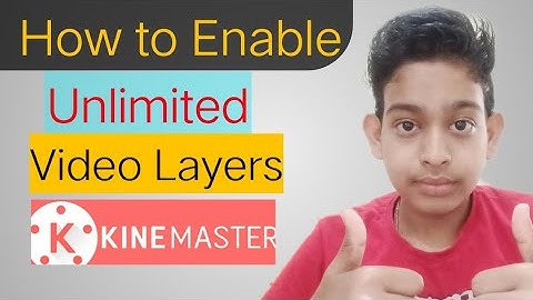 How to enable unlimited layer in kine master application
