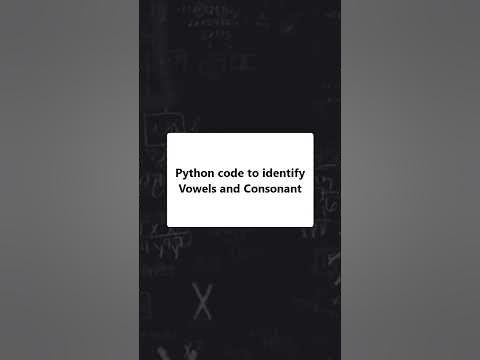 Python code to identify the Vowel or Consonant from a given string in ...