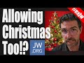 Is christmas coming to jehovahs witnesses jworg jehovahswitnesses watchtower exjw