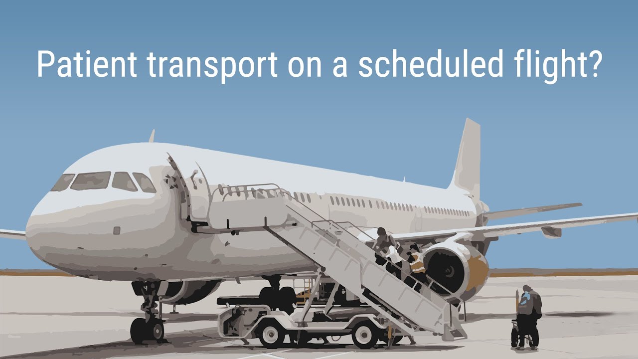 Patient transport on a scheduled flight?